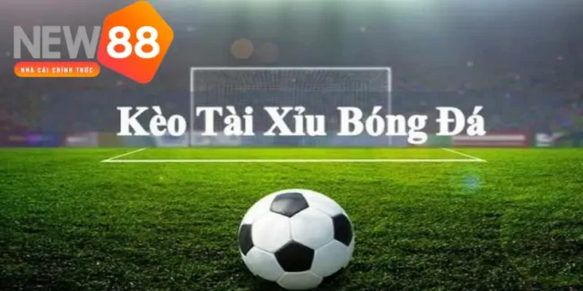 Tài xỉu bóng đá là gì